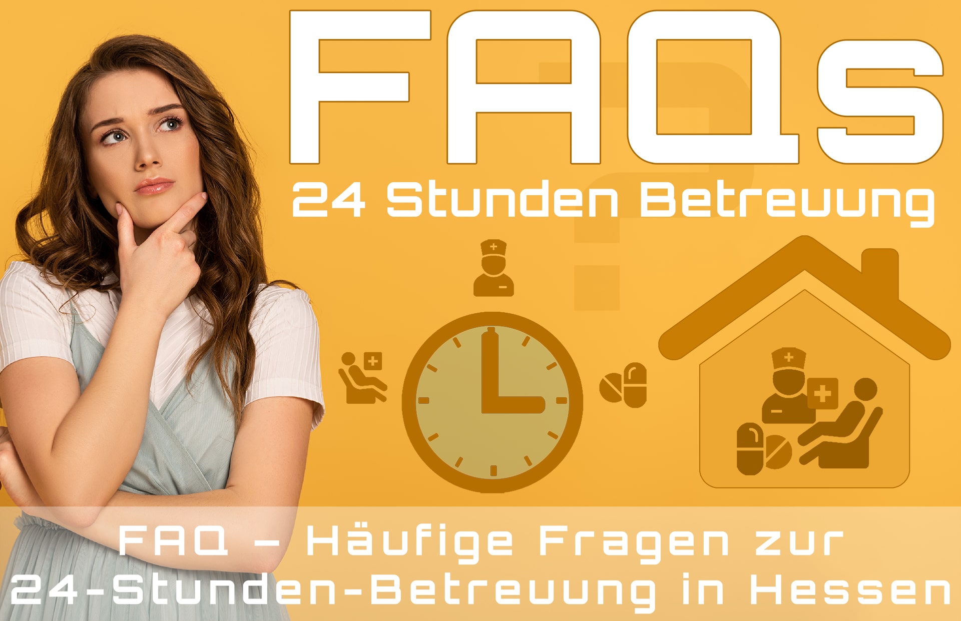 FAQs - 24-Stunden-Betreuung in Hessen