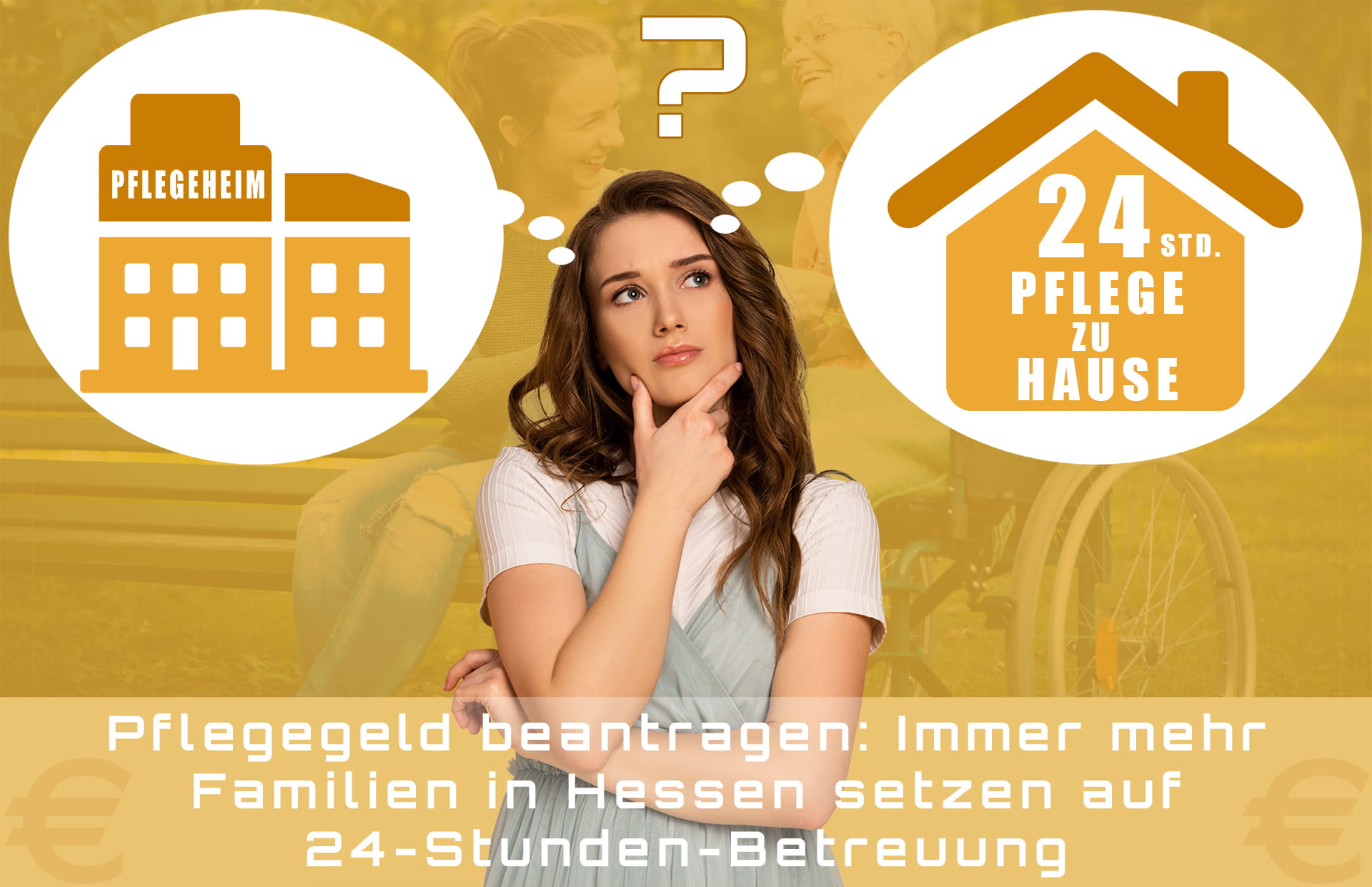 Pflegegeld beantragen: Immer mehr Familien in Hessen setzen auf 24-Stunden-Betreuung für Senioren